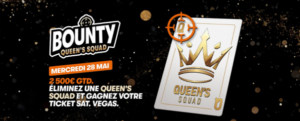 Poker : PMU POKER : Et si vous affrontiez la Queen's Squad en version Bounty ?