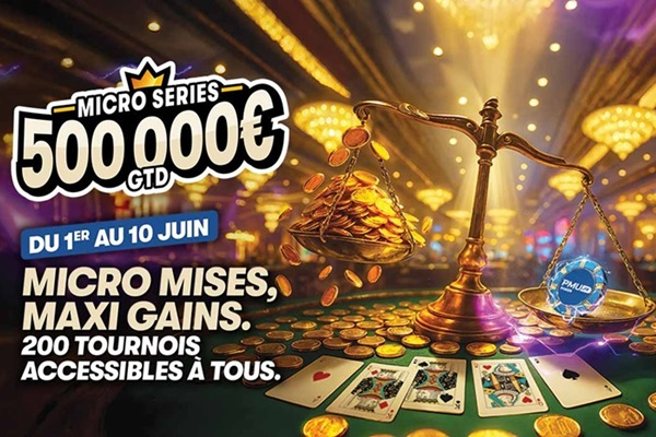 Poker : C'est le retour des Micro Series sur PMU ! Au menu, plus de 200 tournois organisés et 500K garantis !  
